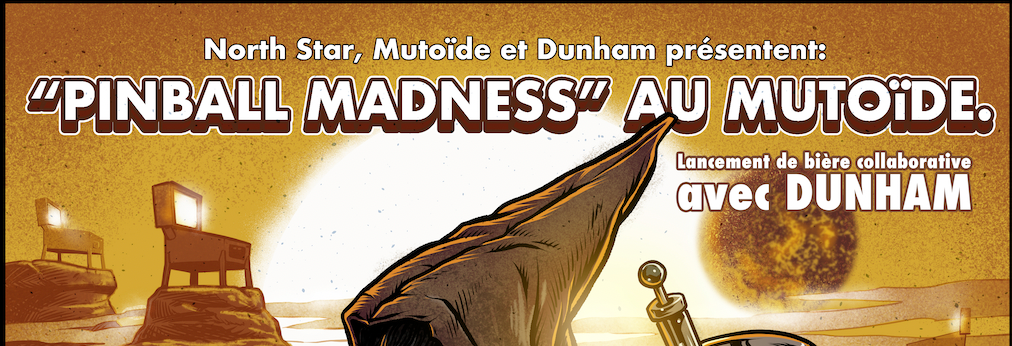Pinball Madness au Mutoïde